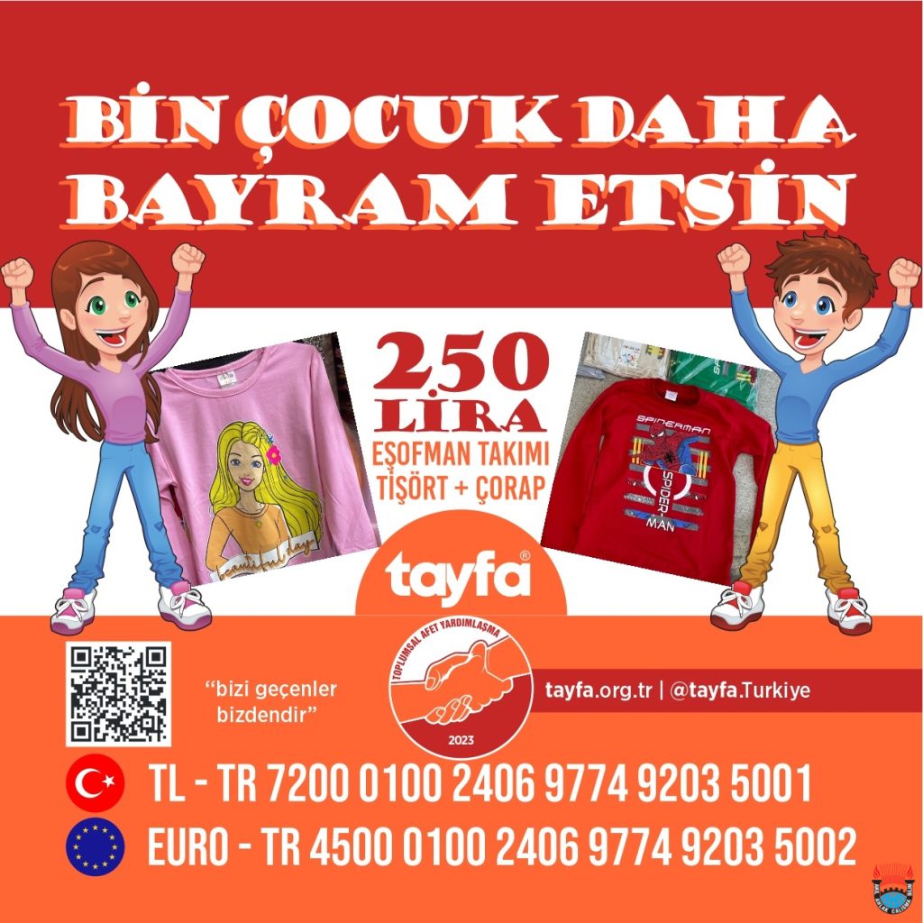Bayram’da, -BİR- çocuk da siz sevindirin, -BİN- çocuk sevinsin…