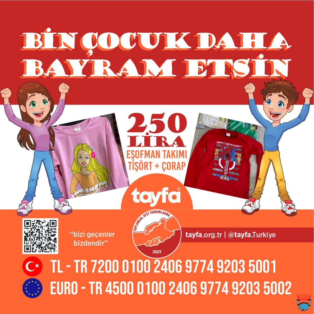 Bayram'da, -BİR- çocuk da siz sevindirin, -BİN- çocuk sevinsin...